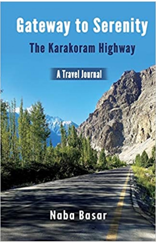 Gateway to Serenity The Karakoram Highway: Travel Journal